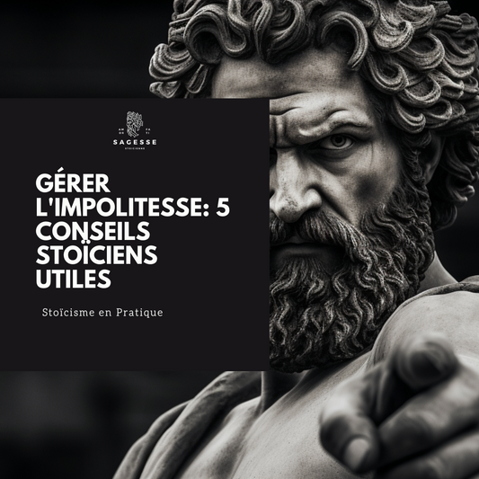 Gérer l'impolitesse: 5 Conseils Stoïciens Utiles